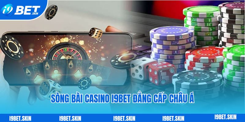 i9BET 40 Sòng bài casino i9bet đẳng cấp châu Á